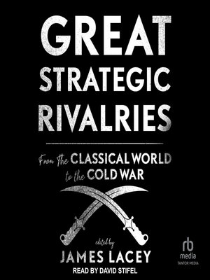 cover image of Great Strategic Rivalries